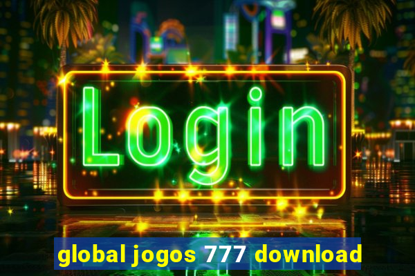 global jogos 777 download