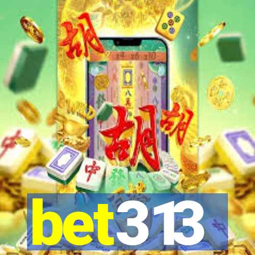 bet313