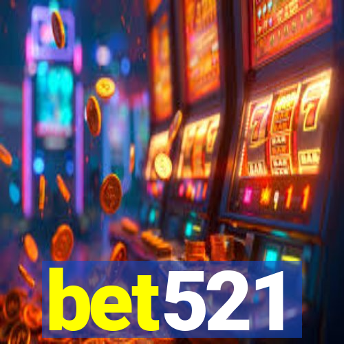 bet521