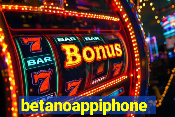 betanoappiphone