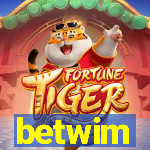 betwim