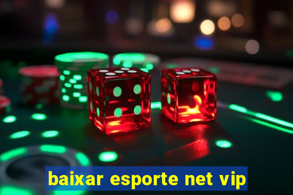 baixar esporte net vip