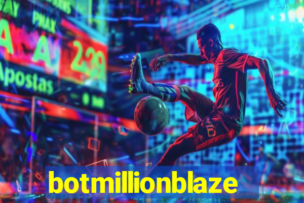 botmillionblaze