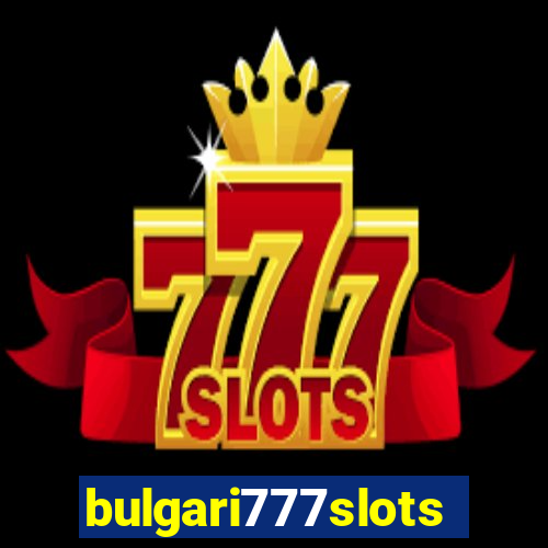 bulgari777slots.com