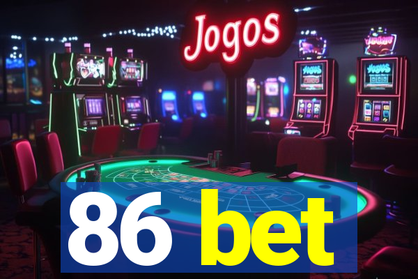 86 bet