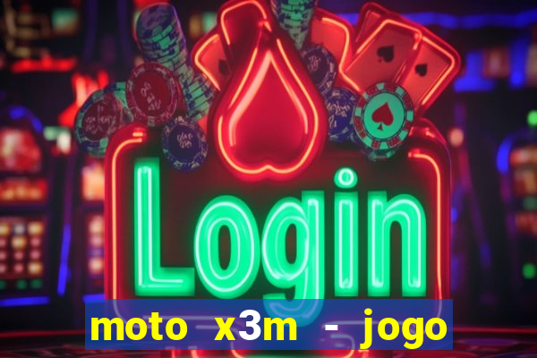 moto x3m - jogo de moto