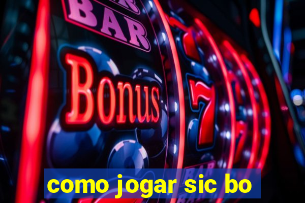 como jogar sic bo