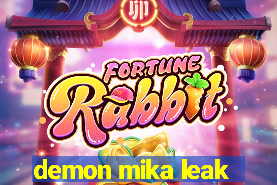 demon mika leak