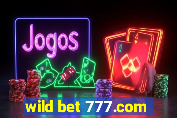 wild bet 777.com