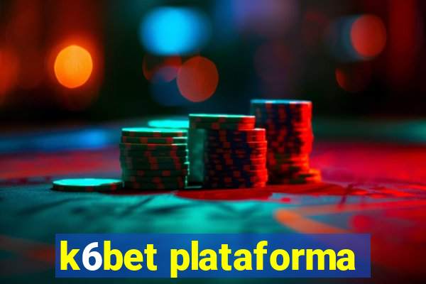 k6bet plataforma