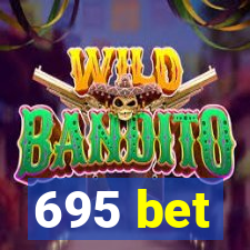 695 bet