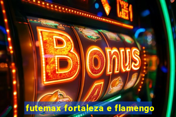 futemax fortaleza e flamengo