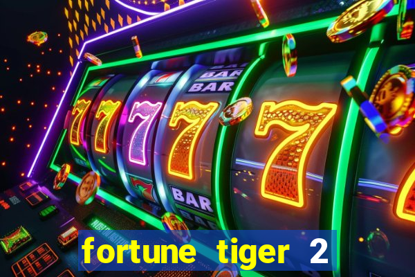 fortune tiger 2 demo free