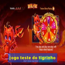 jogo teste do tigrinho