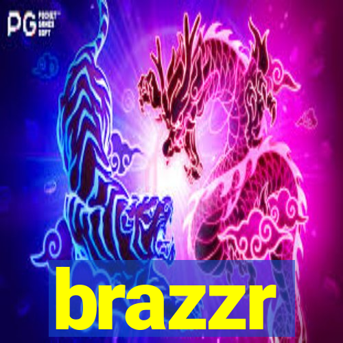 brazzr