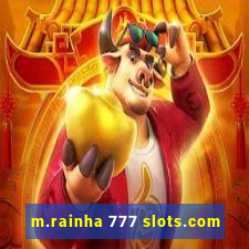 m.rainha 777 slots.com