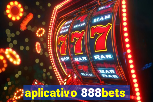 aplicativo 888bets