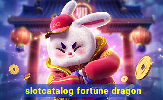 slotcatalog fortune dragon