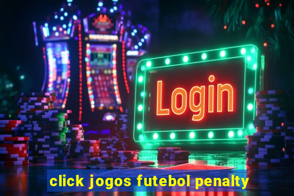 click jogos futebol penalty