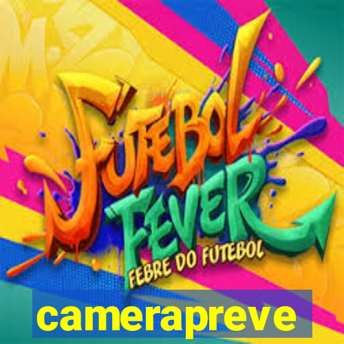 camerapreve