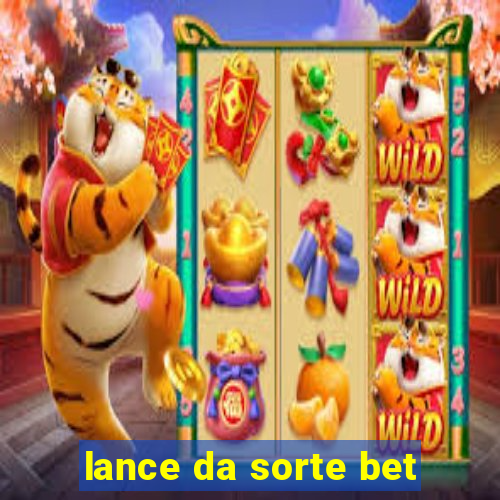 lance da sorte bet