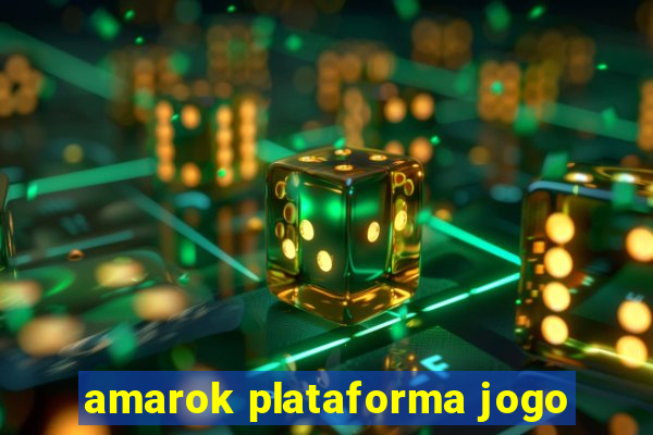 amarok plataforma jogo