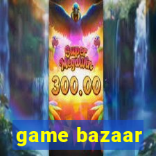 game bazaar