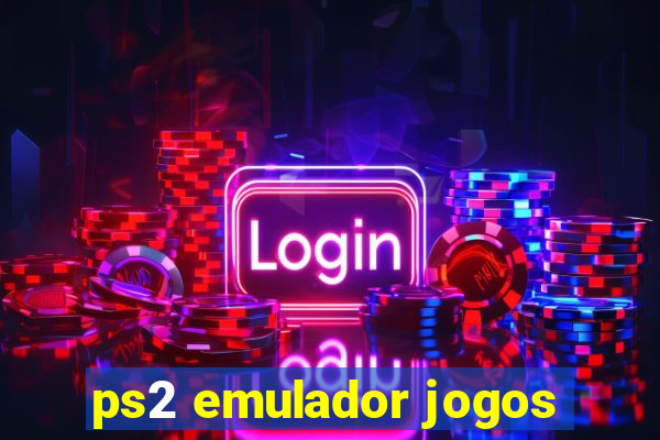 ps2 emulador jogos