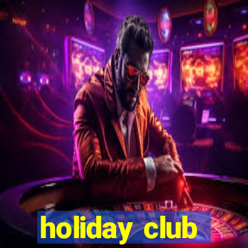 holiday club