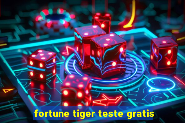 fortune tiger teste gratis