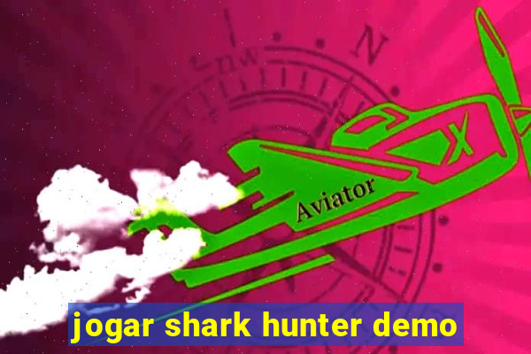 jogar shark hunter demo