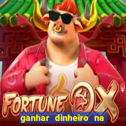 ganhar dinheiro na internet jogando