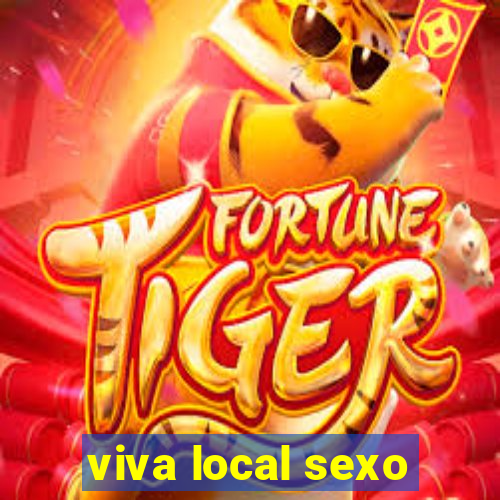 viva local sexo