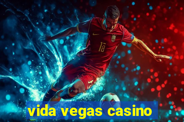 vida vegas casino