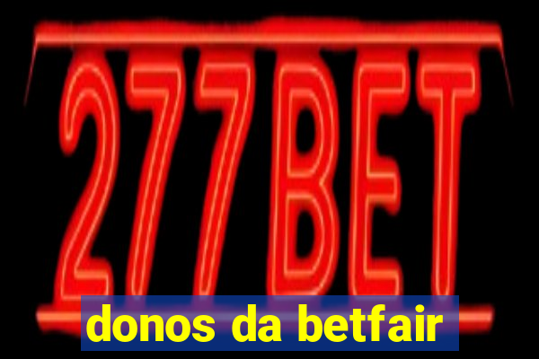 donos da betfair