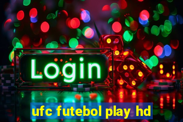 ufc futebol play hd