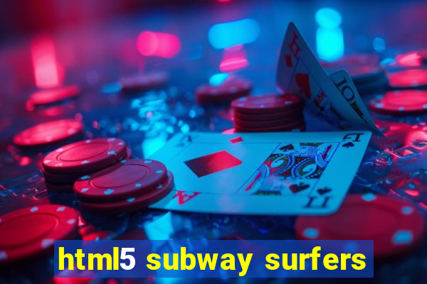 html5 subway surfers