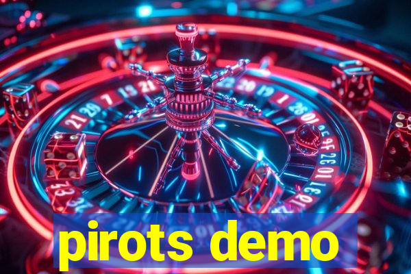 pirots demo