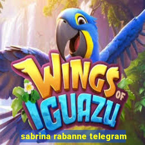 sabrina rabanne telegram