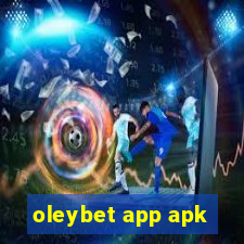 oleybet app apk