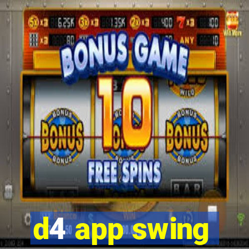 d4 app swing