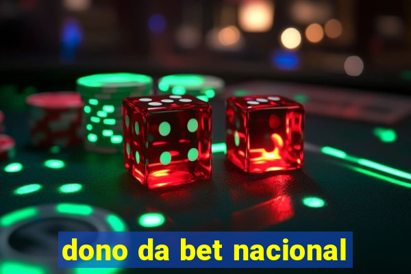 dono da bet nacional