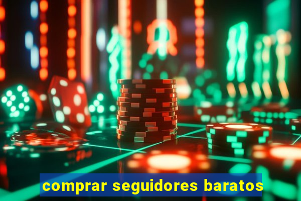 comprar seguidores baratos