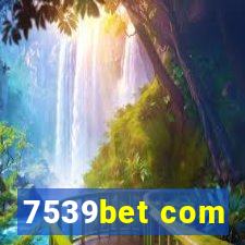 7539bet com