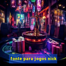 fonte para jogos nick