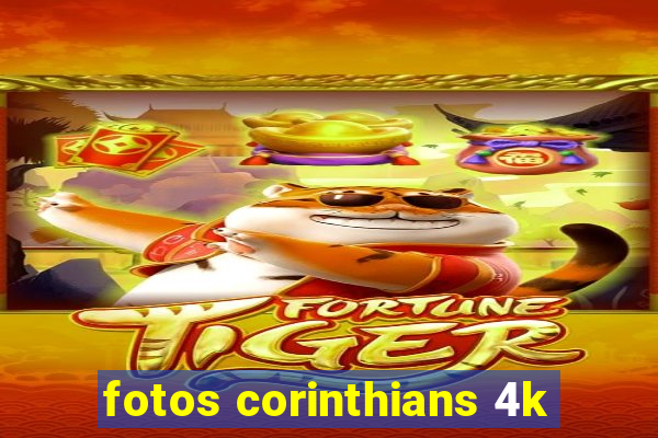 fotos corinthians 4k