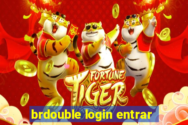 brdouble login entrar