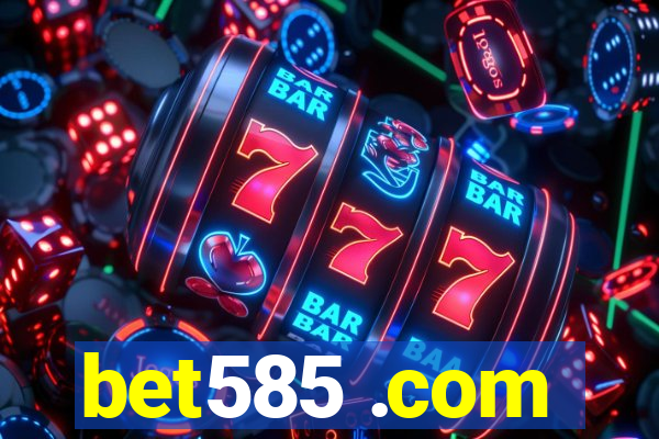 bet585 .com