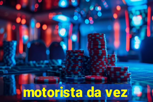 motorista da vez