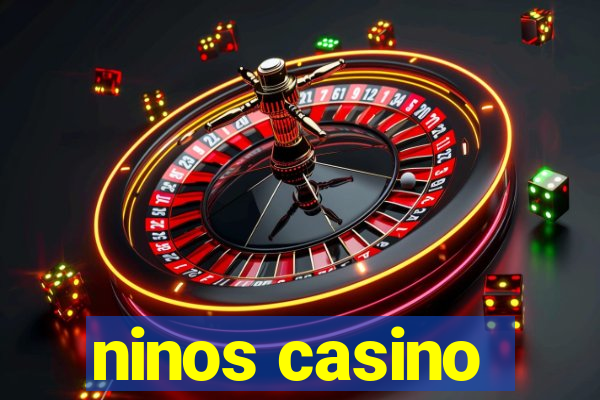 ninos casino